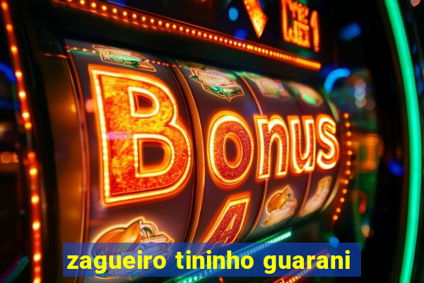 zagueiro tininho guarani